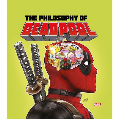 The Philosophy Of Deadpool - (hardcover) : Target