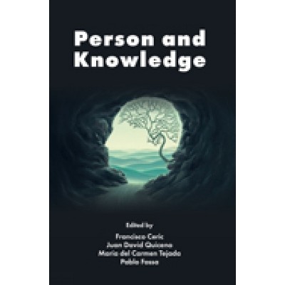Person and Knowledge - by Francisco Ceric & Juan David Quiceno & María del Carmen Tejada & Pablo Fossa