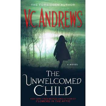 The Unwelcomed Child - by  V C Andrews (Paperback)