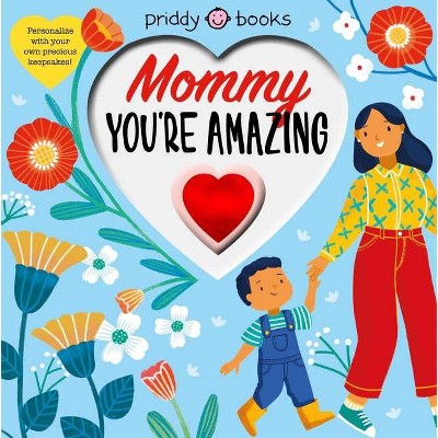 With Love: Mommy, You're Amazing - by  Roger Priddy (Board Book)