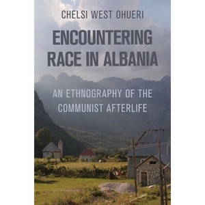 Encountering Race in Albania - by Chelsi West Ohueri - 1 of 1