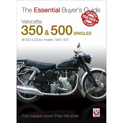 Velocette 350 & 500 Singles 1946 to 1970 - by  Peter Henshaw (Paperback)