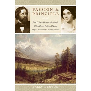 Passion and Principle - by  Sally Denton (Paperback) - 1 of 1