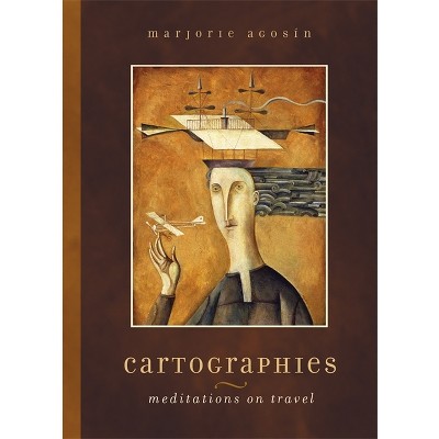 Cartographies - by  Marjorie Agosin (Paperback)