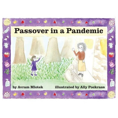 Passover in a Pandemic - by  Avram Mlotek (Paperback)