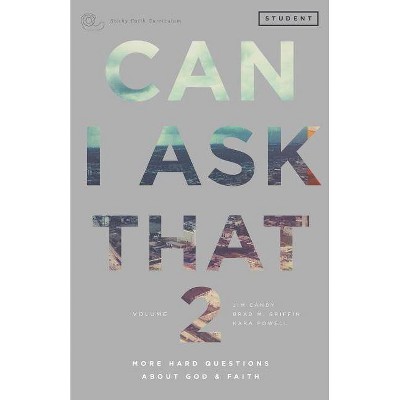 Can I Ask That 2 - by  Jim Candy & Brad M Griffin & Kara Powell (Paperback)