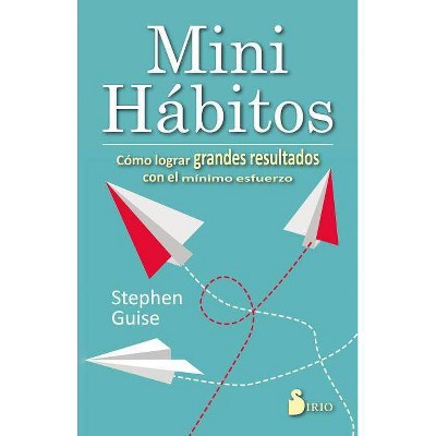  Mini Habitos - by  Stephen Guise (Paperback) 