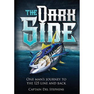 The Dark Side - by  Del Stephens (Hardcover)