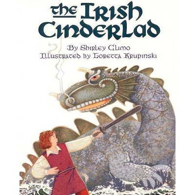 The Irish Cinderlad - (Trophy Picture Books (Paperback)) by  Shirley Climo (Paperback)