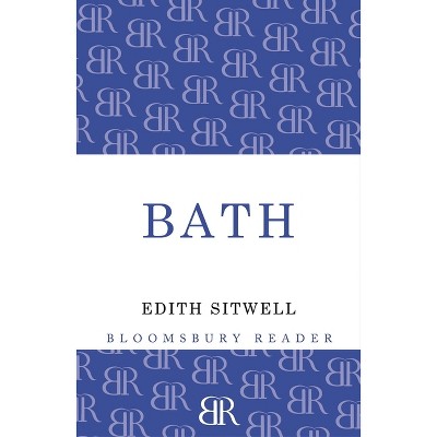 Bath - by  Edith Sitwell (Paperback)