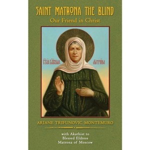 Saint Matrona the Blind - by  Ariane Trifunovic Montemuro (Paperback) - 1 of 1
