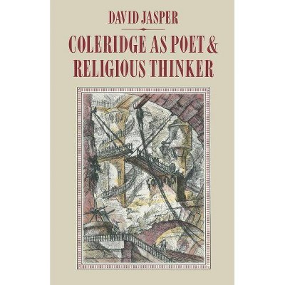 Coleridge as Poet and Religious Thinker - by  David Jasper (Paperback)