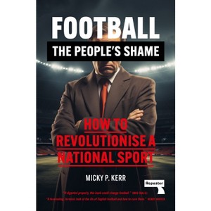 Football, the People's Shame - by  Micky Kerr (Paperback) - 1 of 1