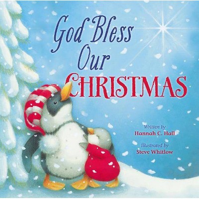 God Bless Our Christmas - (God Bless Book) by  Hannah Hall (Board Book)