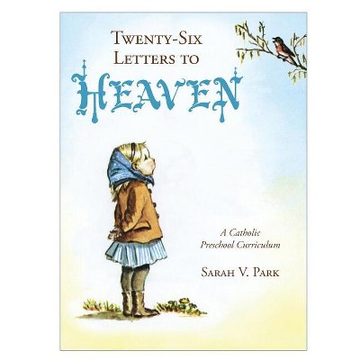 Twenty-Six Letters to Heaven - by  Sarah V Park (Paperback)