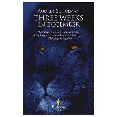 Three Weeks in December - by  Audrey Schulman (Paperback)