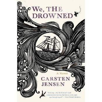 We, The Drowned - by  Carsten Jensen (Paperback)