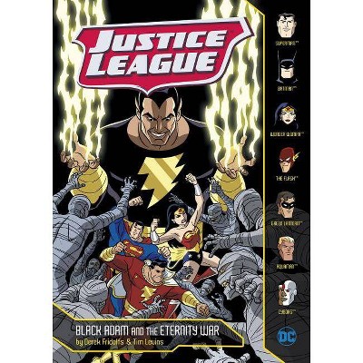 Black Adam and the Eternity War - (Justice League) by  Derek Fridolfs (Paperback)