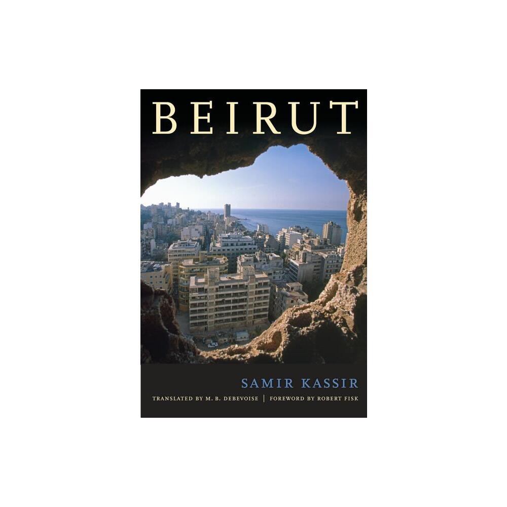 Beirut - by Samir Kassir (Hardcover)