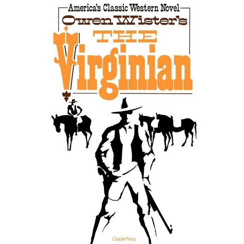 The Virginian - A Horseman Of The Plains (western Classic) - By Owen Wister  (paperback) : Target