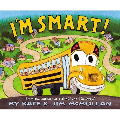 I'm Smart! - by  Kate McMullan (Hardcover)