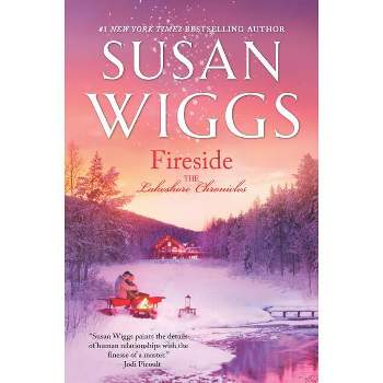 Fireside - (Lakeshore Chronicles) by  Susan Wiggs (Paperback)