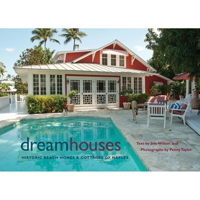 Dream Houses - by  Joie Wilson & Penny Taylor (Hardcover)