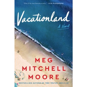 Vacationland - by Meg Mitchell Moore - 1 of 1