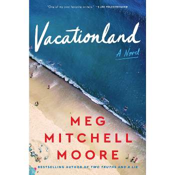 Vacationland - by Meg Mitchell Moore