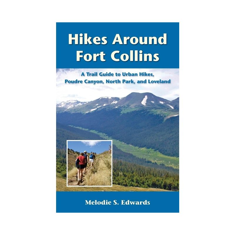 Hikes Around Fort Collins - (Pruett) 2nd Edition by  Melodie S Edwards (Paperback), 1 of 2