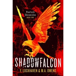 Shadowfalcon (Book 1) - (Pantech Chronicles) Large Print by  F Lockhaven & M a Owens (Paperback) - 1 of 1