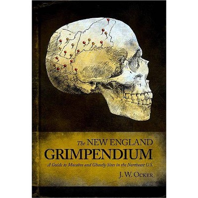 New England Grimpendium - by  J W Ocker (Paperback)