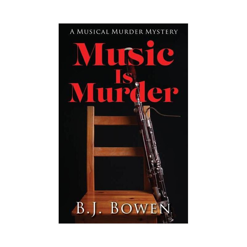 Music is Murder - by  B J Bowen (Paperback), 1 of 2