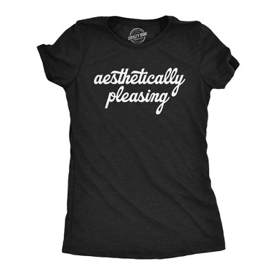 Womens Aesthetically Pleasing T Shirt Funny Artistic Visually Satisfying Joke Tee For Ladies - Crazy Dog Women's T Shirt
