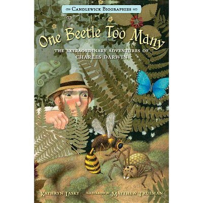 One Beetle Too Many - (Candlewick Biographies) by  Kathryn Lasky (Paperback)