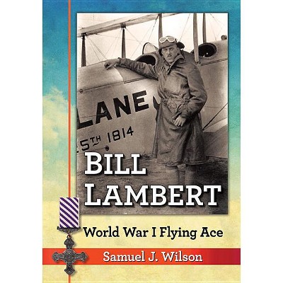 Bill Lambert - by  Samuel J Wilson (Paperback)