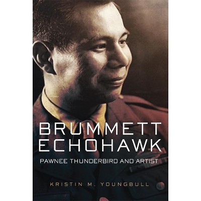 Brummett Echohawk - by  Kristin M Youngbull (Hardcover)
