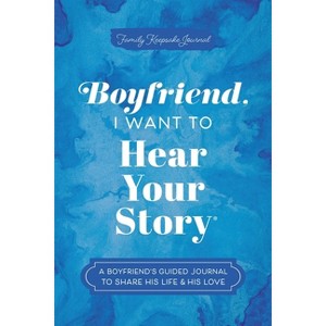 Boyfriend, I Want to Hear Your Story - (The Hear Your Story Books) by  Jeffrey Mason (Paperback) - 1 of 1