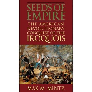 Seeds of Empire - (World of War) by  Max M Mintz (Paperback) - 1 of 1