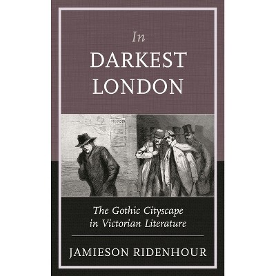 In Darkest London - by  Jamieson Ridenhour (Hardcover)