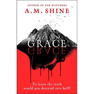 Grace - by  A M Shine (Hardcover)