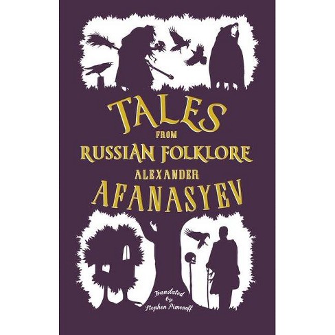 Tales From Russian Folklore New Translation By Alexander Afanasyev Paperback Target