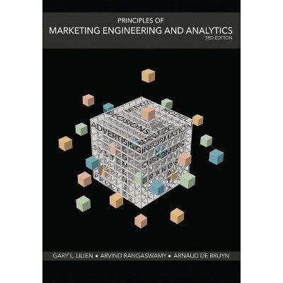 Principles of Marketing Engineering and Analytics - by  Arvind Rangaswamy & Arnaud De Bruyn & Gary L Lilien (Paperback)