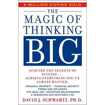 Magic of Thinking Big - by  David Schwartz (Paperback)