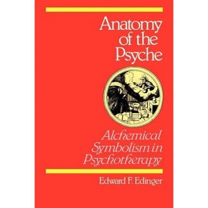 Anatomy of the Psyche - by  Edward F Edinger (Paperback) - 1 of 1