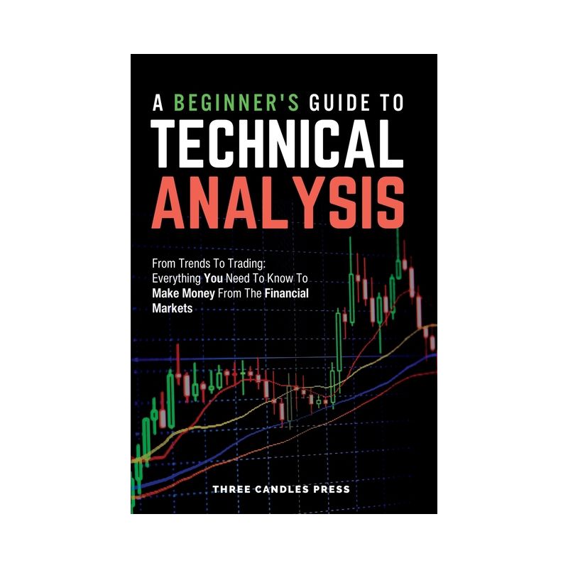A Beginner's Guide To Technical Analysis - by  Three Candles Press (Paperback), 1 of 2