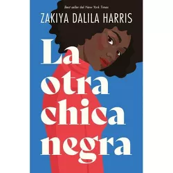 Otra Chica Negra, La - by  Zakiya Dalila Harris (Paperback)