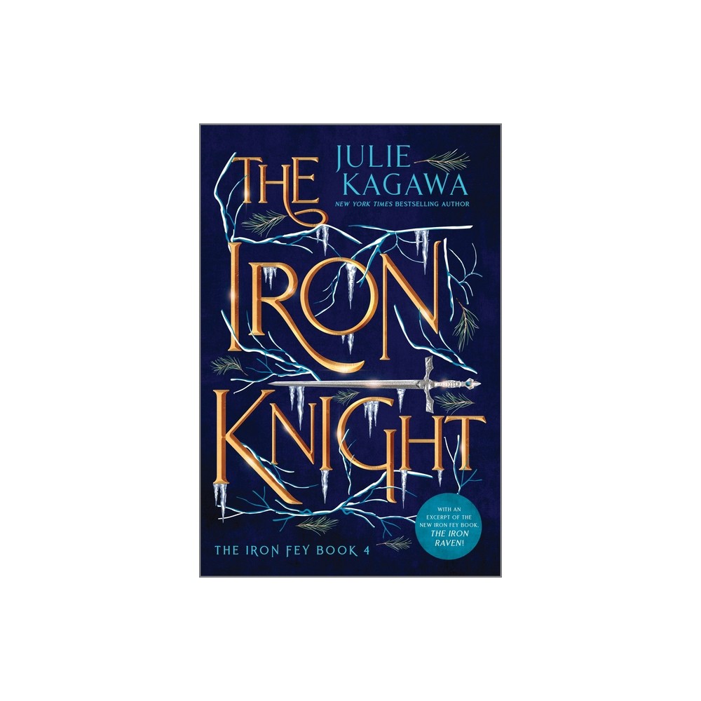 The Iron Knight Special Edition - (Iron Fey) by Julie Kagawa (Paperback)