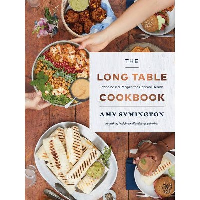 The Long Table Cookbook - by  Amy Symington (Paperback)