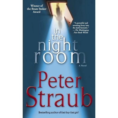 In the Night Room - by  Peter Straub (Paperback)